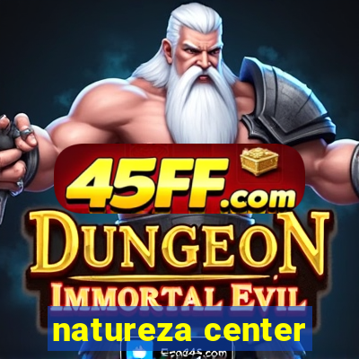 natureza center